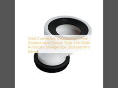 Toilet Connection Displacement Pipe Displacement Device; Toilet Seat Toilet Accessory Sewage Pipe Displacement Device